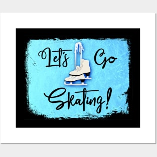 Let's Go Skating! Posters and Art